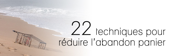 22 astuces pour diminuer l&rsquo;abandon panier sur PrestaShop