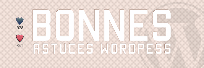 3 bonnes astuces WordPress #2