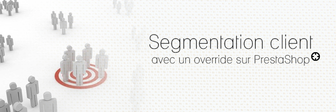 Segmentez vos clients avec un override groupe client prestashop