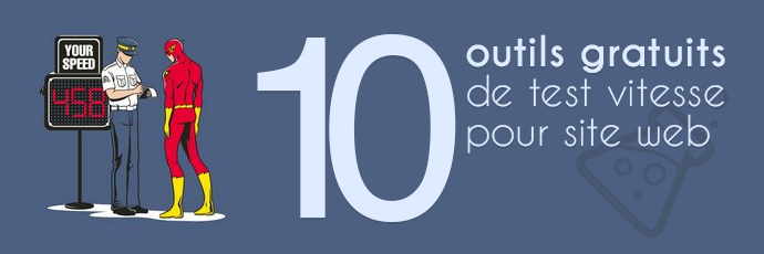 10 outils gratuits pour tester la vitesse de votre site e-commerce