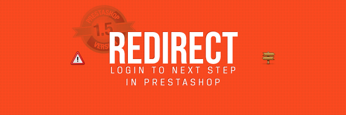 Tuto PrestaShop : Rediriger après login vers étape suivante