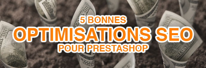 5 Optimisations PrestaShop efficaces pour améliorer le référencement de votre page d'accueil