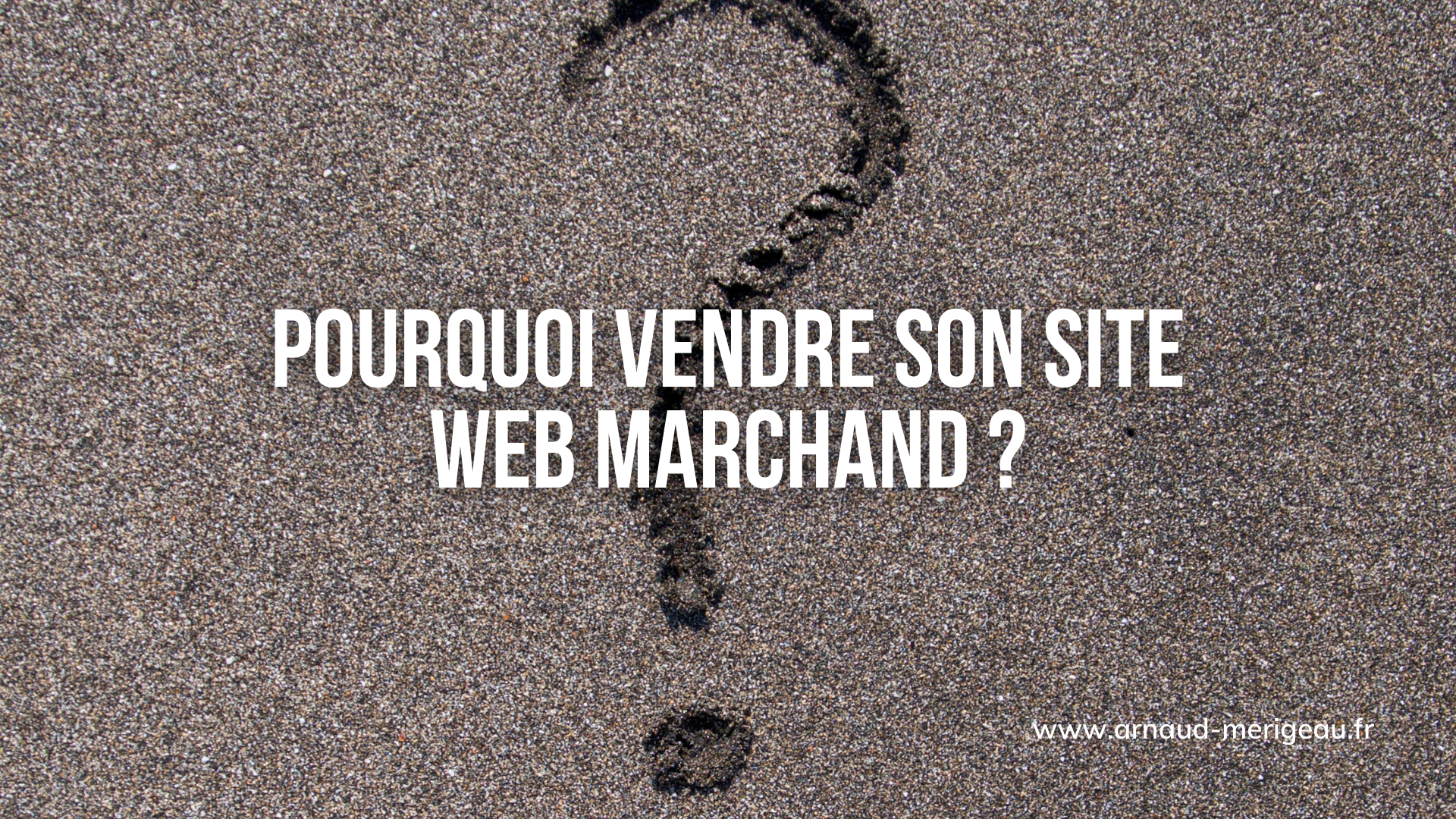 pourquoi-vendre-site-marchand