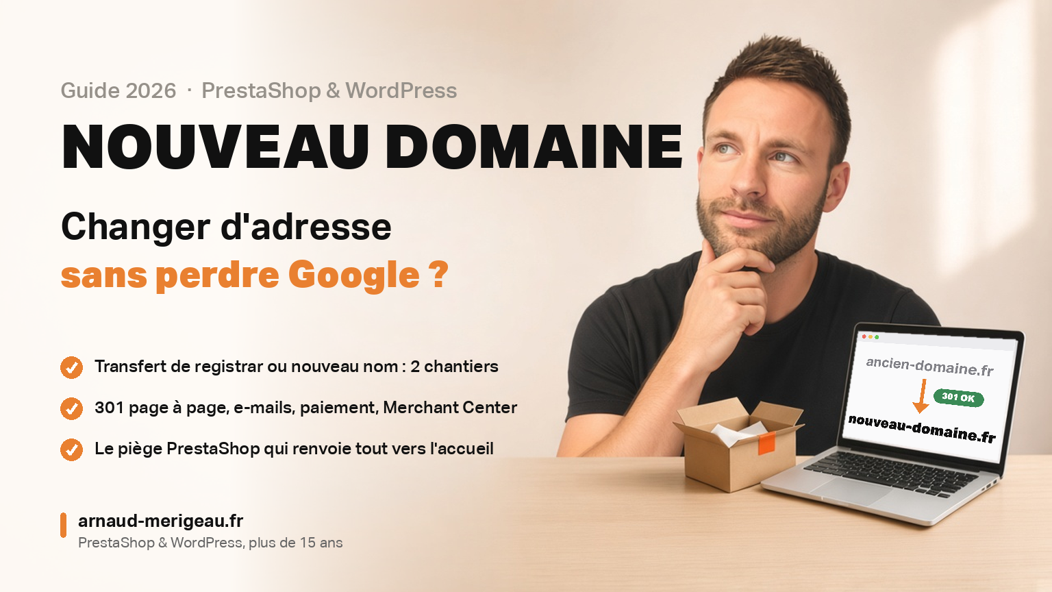 Changer le nom de domaine d&rsquo;une boutique e-commerce sans perdre le SEO : la méthode complète, de J-60 à J+365